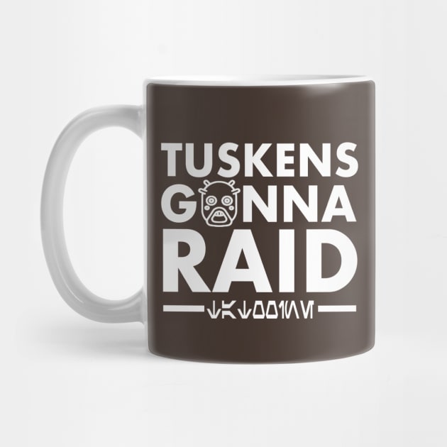 Tuskens Gonna Raid by PopCultureShirts